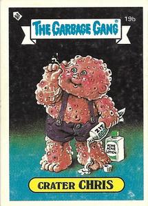 1988 Regina The Garbage Gang Series 1 (Reprint) #19b Crater Chris Front
