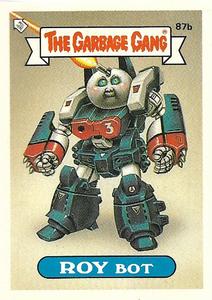 1989 Regina The Garbage Gang Series 3 #87b Roy Bot Front