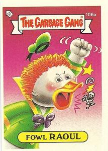 1989 Regina The Garbage Gang Series 3 #106a Fowl Raoul Front