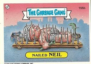 1990 Regina The Garbage Gang Series 4 #155b Nailed Neil Front