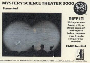 2018 RRParks Mystery Science Theater 3000 Series Two - Riff It! #113 You've lost a lot of weight ... here, let me put Back