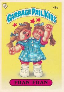 1985 Topps Garbage Pail Kids Series 2 (UK) #49b Fran Fran Front
