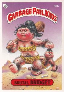 1985 Topps Garbage Pail Kids Series 2 (UK) #56b Brutal Bridget Front