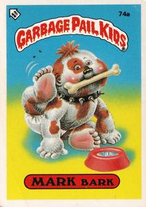 1985 Topps Garbage Pail Kids Series 2 (UK) #74a Mark Bark Front