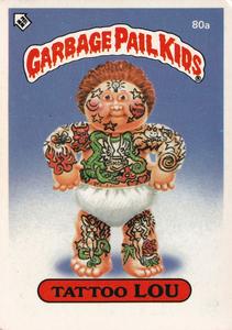 1985 Topps Garbage Pail Kids Series 2 (UK) #80a Tattoo Lou Front