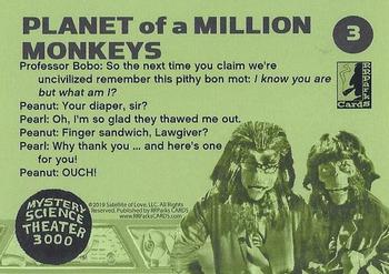 2019 RRParks Mystery Science Theater 3000 Series Three - Planet of a Million Monkeys #3 Professor Bobo: So the next time you claim we're u Back