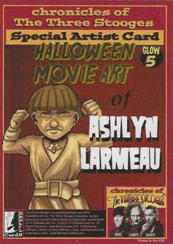 2015 RRParks Chronicles of the Three Stooges - Halloween Movie Art: Glow in the Dark: Ashlyn Larmeau #Glow 5 Moetropolis Back