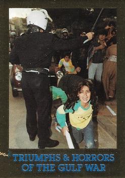 1991 Triumphs & Horrors of the Gulf War - Gold Foil Edition #3 Greek Riot Police Clash with Protestors Front