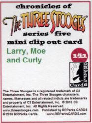 2016 RRParks Chronicles of the Three Stooges - Mini Clip Out Cards #141 Larry, Moe and Curly Back