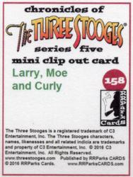2016 RRParks Chronicles of the Three Stooges - Mini Clip Out Cards #158 Larry, Moe and Curly Back