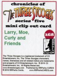 2016 RRParks Chronicles of the Three Stooges - Mini Clip Out Cards #168 Larry, Moe, Curly and Friends Back