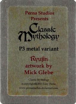 2012 Perna Studios Classic Mythology - Promo Metal Variant Set #P3 Ryujin Back