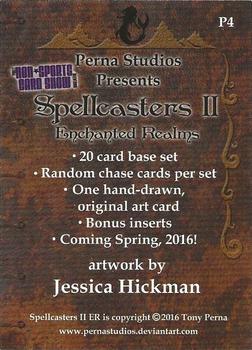 2016 Perna Studios Spellcaster II: Enchanted Realms - Promos #P4 Jessica Hickman Back