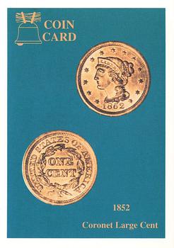 1991 Liberty Bell Coin Cards #2 1852 Coronet Large Cent Front