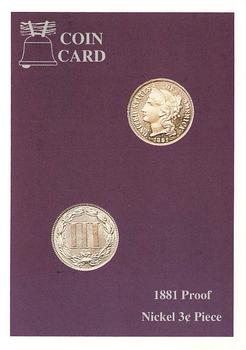 1991 Liberty Bell Coin Cards #9 1881 Proof Nickel 3c Piece Front