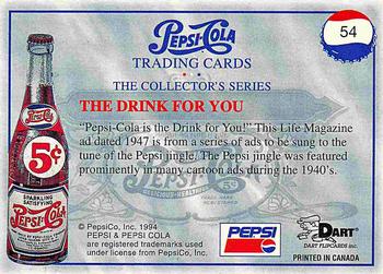 1994 Dart Pepsi-Cola Collector's Series 1 #54 The Drink for You Back