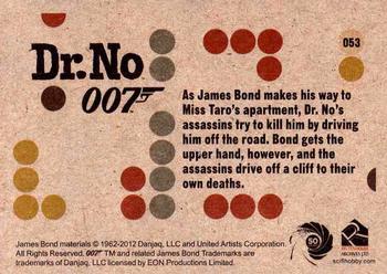 2012 Rittenhouse James Bond 50th Anniversary Series 1 - Dr. No Throwback #053 As James Bond makes his way to Miss Taro's apa Back