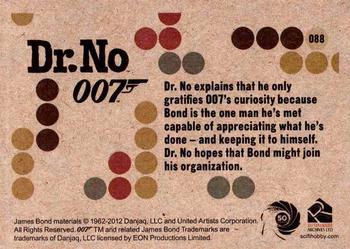 2012 Rittenhouse James Bond 50th Anniversary Series 1 - Dr. No Throwback #088 Dr. No explains that he only gratifies 007's c Back