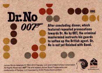 2012 Rittenhouse James Bond 50th Anniversary Series 1 - Dr. No Throwback #090 After concluding dinner, which featured repeat Back