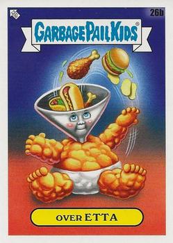 2021 Topps Garbage Pail Kids: Food Fight! #26b Over Etta Front