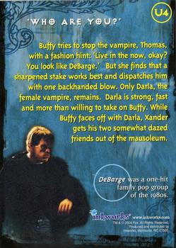 2004 Inkworks Buffy the Vampire Slayer The Ultimate Collection #U4 Who Are You?' Back