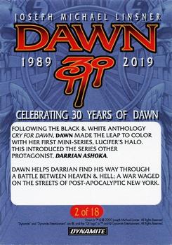 2020 Dynamite Joseph Michael Linsner’s Dawn 30th Anniversary #2 Following the black & white anthology Cry for Dawn, Dawn made the leap… Back