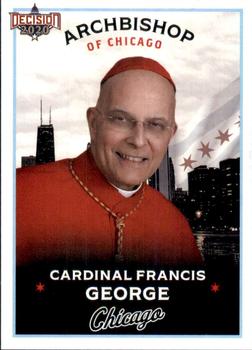 2020 Decision 2020 - Chicago Politics #C35 Cardinal Francis George Front