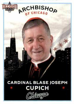 2020 Decision 2020 - Chicago Politics #C36 Cardinal Blase Joseph Cupich Front