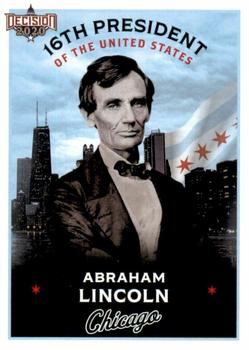 2020 Decision 2020 - Chicago Politics #C41 Abraham Lincoln Front