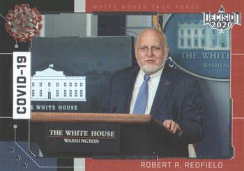 2020 Decision 2020 - COVID-19 White House Task Force #COV-8 Robert R. Redfield Front