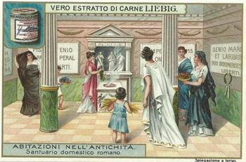 1907 Liebig Abitazioni Nell'Antichita (Dwellings of Antiquity) (Italian Text) (F874, S875) #NNO Santuario domestico romano Front