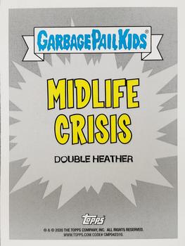 2020 Topps Garbage Pail Kids 35th Anniversary - Midlife Crisis #4a Double Heather Back