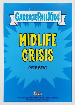 2020 Topps Garbage Pail Kids 35th Anniversary - Midlife Crisis #7a Pete Seat Back
