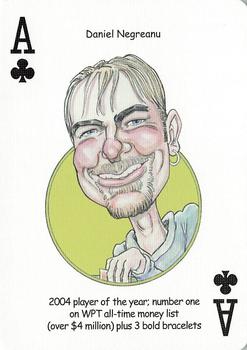 2005 Hero Decks Poker Heroes Playing Cards #A♣ Daniel Negreanu Front
