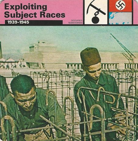 1977 Edito-Service World War II - Deck 16 #13-036-16-09 Exploiting Subject Races Front