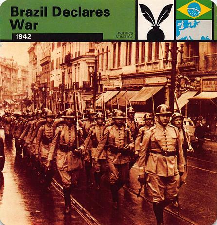 1977 Edito-Service World War II - Deck 33 #13-036-33-02 Brazil Declares War Front
