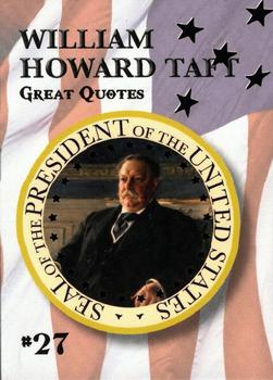 2020 Historic Autographs POTUS The First 36 - Famous Quotes #27 William Howard Taft Front