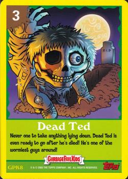 2005 Topps Garbage Pail Kids All-New Series 4 - Game Cards #GPK8 Dead Ted Front
