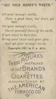 1899 American Tobacco Co. Illustrated Songs T410 #NNO Get Your Moneys Worth Back