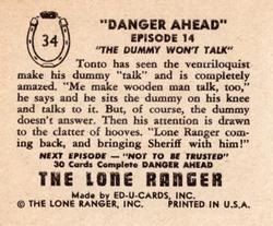1950 Ed-U-Cards The Lone Ranger (W536-2) #34 Danger Ahead The Dummy Won't Talk Episode 14 Back
