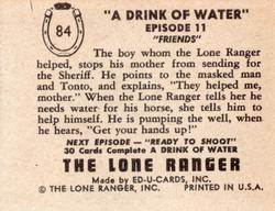 1950 Ed-U-Cards The Lone Ranger (W536-2) #84 A Drink of Water Friends Episode 11 Back