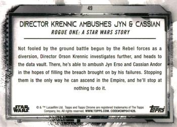 2021 Topps Chrome Star Wars Legacy #49 Director Krennic Ambushes Jyn & Cassian Back