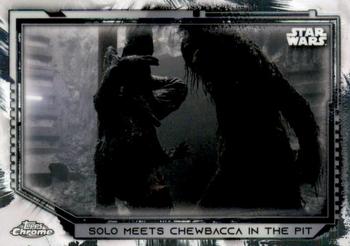 2021 Topps Chrome Star Wars Legacy #64 Solo Meets Chewbacca In The Pit Front