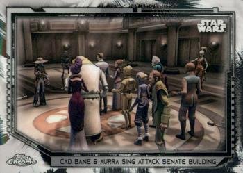 2021 Topps Chrome Star Wars Legacy #94 Cad Bane & Aurra Sing Attack Senate Building Front