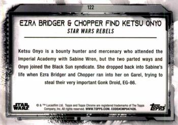 2021 Topps Chrome Star Wars Legacy #122 Ezra Bridger & Chopper Find Ketsu Onyo Back