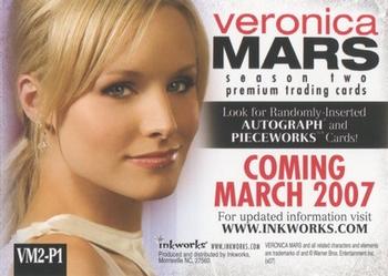 2007 Inkworks Veronica Mars Season 2 - Promos #VM2-P1 Coming March 2007 Back