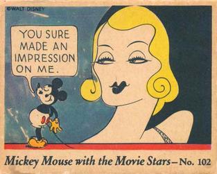 1935 Gum Inc. Mickey Mouse with the Movie Stars (R90) #102 You Sure Made An Impression On Me. Front