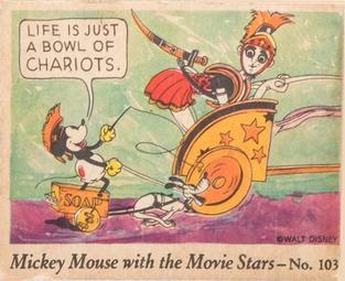 1935 Gum Inc. Mickey Mouse with the Movie Stars (R90) #103 Life Is Just A Bowl Of Chariots. Front