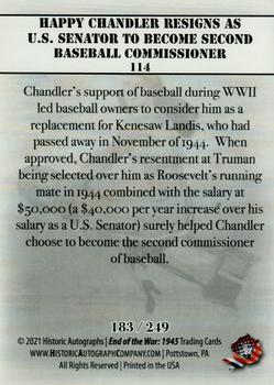2021 Historic Autographs 1945 The End of WWII - Radiant Allies #114 Happy Chandler Resigns as U.S. Senator to Become Second Baseball Commissioner Back