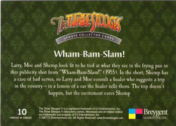 2007 Breygent The Three Stooges Update #10 Wham-Bam-Slam! Back